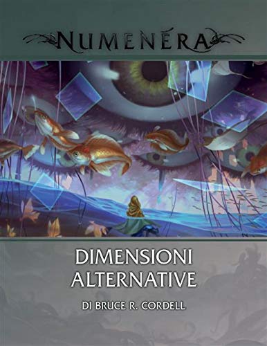 Wyrd Edizioni Il Gioco Di Ruolo Dimensioni Numenera-Das Rollenspiel-Glimmer 10: Alternative Größen von Wyrd Edizioni