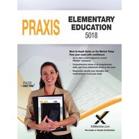 2017 Praxis Elementary Education: Content Knowledge (5018) von XAMOnline.com