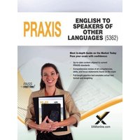 2017 Praxis English to Speakers of Other Languages (Esol) (5362) von XAMOnline.com