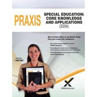 2017 Praxis Special Education: Core Knowledge and Applications (5354) von XAMOnline.com