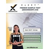 Excet French Sample Test (Secondary) 048 Teacher Certification Test Prep Study Guide von XAMOnline.com