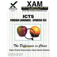 Ilts Foreign Language: Spanish 135 Teacher Certification Test Prep Study Guide von XAMOnline.com