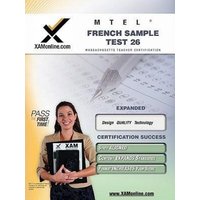 MTEL French Sample Test 26 Teacher Certification Test Prep Study Guide von XAMOnline.com