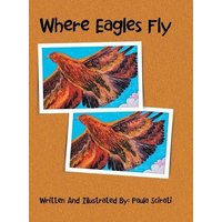 Where Eagles Fly von Author Solutions Inc