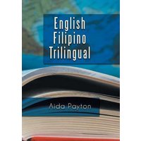 English Filipino Trilingual von Xlibris