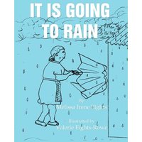 It Is Going To Rain von Xlibris