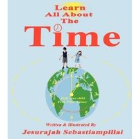 Learn All About The Time von Xlibris