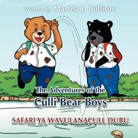 The Adventures of the Culli Bear Boys von Xlibris