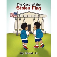 The Case of the Stolen Flag von Xlibris