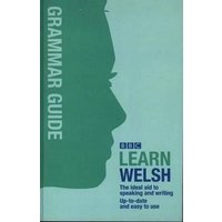 BBC Learn Welsh - Grammar Guide for Learners von Y Lolfa