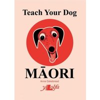 Teach Your Dog Maori von Y Lolfa