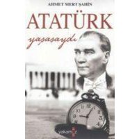 Atatürk Yasasaydi von Yakamoz Yayinlari