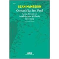 Osmanlida Son Fasil-Savas, Devrim Ve Ortadogunun Sekillenisi 1908 - 1923 von Yapi Kredi Yayinlari YKY