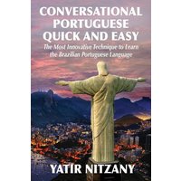 Conversational Portuguese Quick and Easy von Yatir Nitzany