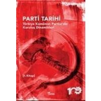 Parti Tarihi 1. Kitap - Türkiye Komünist Partisinin Kurulus Dinamikleri von Yazilama Yayinevi