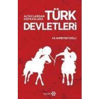 Altaylardan Kafkaslara Türk Devletleri von Yeditepe Yayinevi