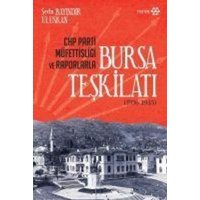 CHP Parti Müfettisligi ve Raporlarla Bursa Teskilati 1936 - 1945 von Yeditepe Yayinevi