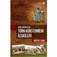 Dogu Anadoluda Türk Kürt Ermeni Iliskileri von Yeditepe Yayinevi