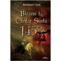 Bizansta Canlar Sustu 1453 Istanbulun Fethi von Yediveren Yayinlari