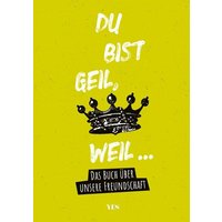 Du bist geil, weil... von Yes Publishing