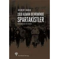 1918 Alman Devriminde Spartakistler von Yordam Kitap