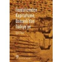 Feodalizmden Kapitalizme Osmanlidan Türkiyeye von Yordam Kitap