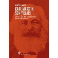 Karl Marxin Son Yillari Entelektüel Bir Yasam Öyküsü von Yordam Kitap