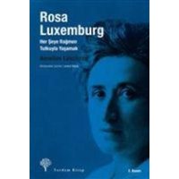 Rosa Luxemburg Her Seye Ragmen Tutkuyla Yasamak von Yordam Kitap