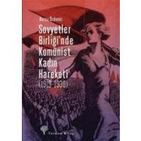 Sovyetler Birliginde Komünist Kadin Hareketi 1919-1930 von Yordam Kitap