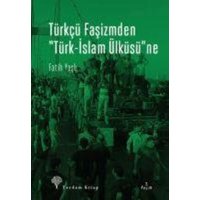 Türkcü Fasizmden Türk-Islam Ülküsüne von Yordam Kitap