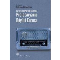 Türkiye Isci Partisi Radyoda Proletaryanin Büyülü Kutusu Ciltli von Yordam Kitap