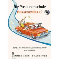 Die Posaunenschule PosaunenTaxi, m. Audio-CD. Bd.2 von Zimmermann Musikverlag