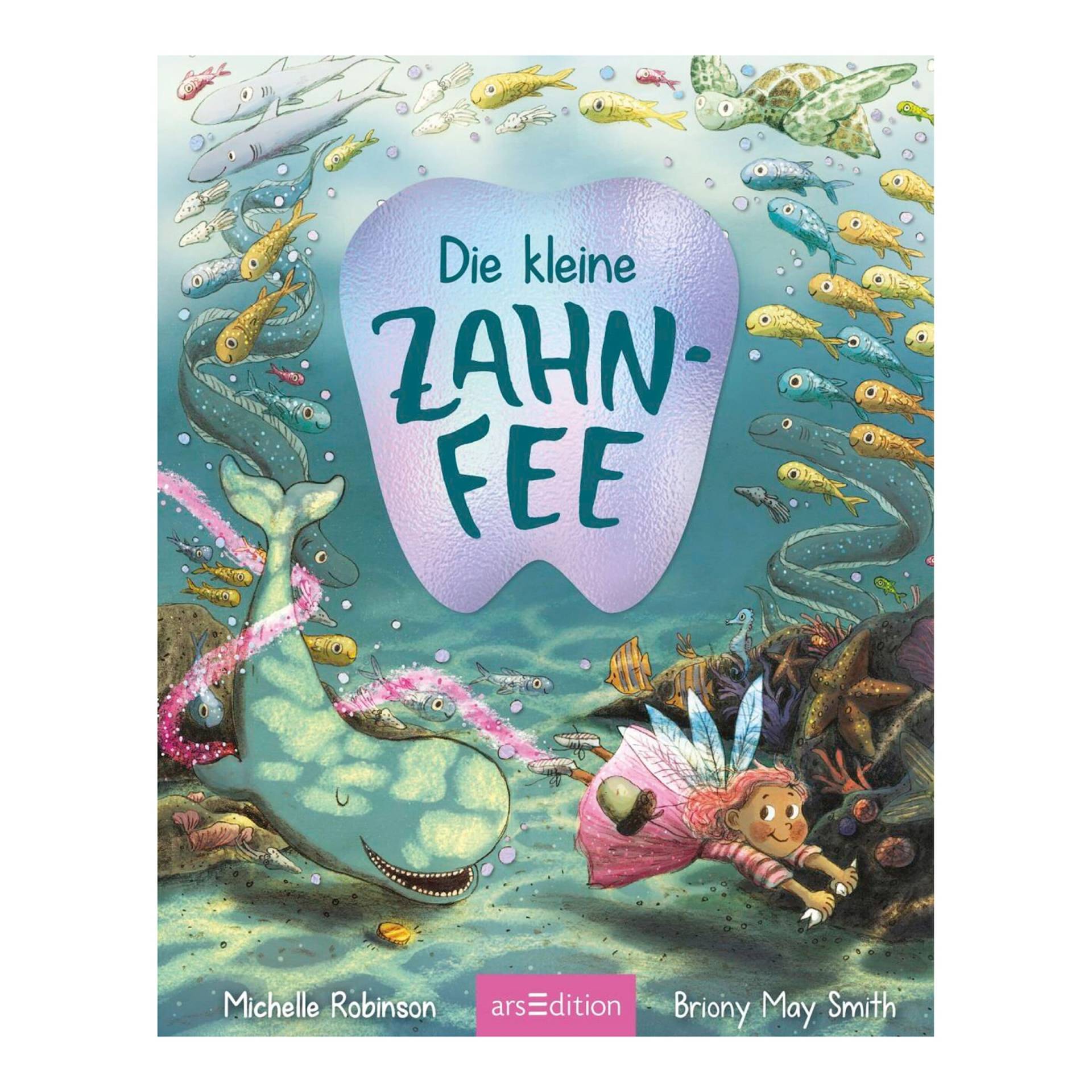 Arsedition Pappbilderbuch Die kleine Zahnfee Arsedition Pappbilderbuch Die kleine Zahnfee von arsEdition