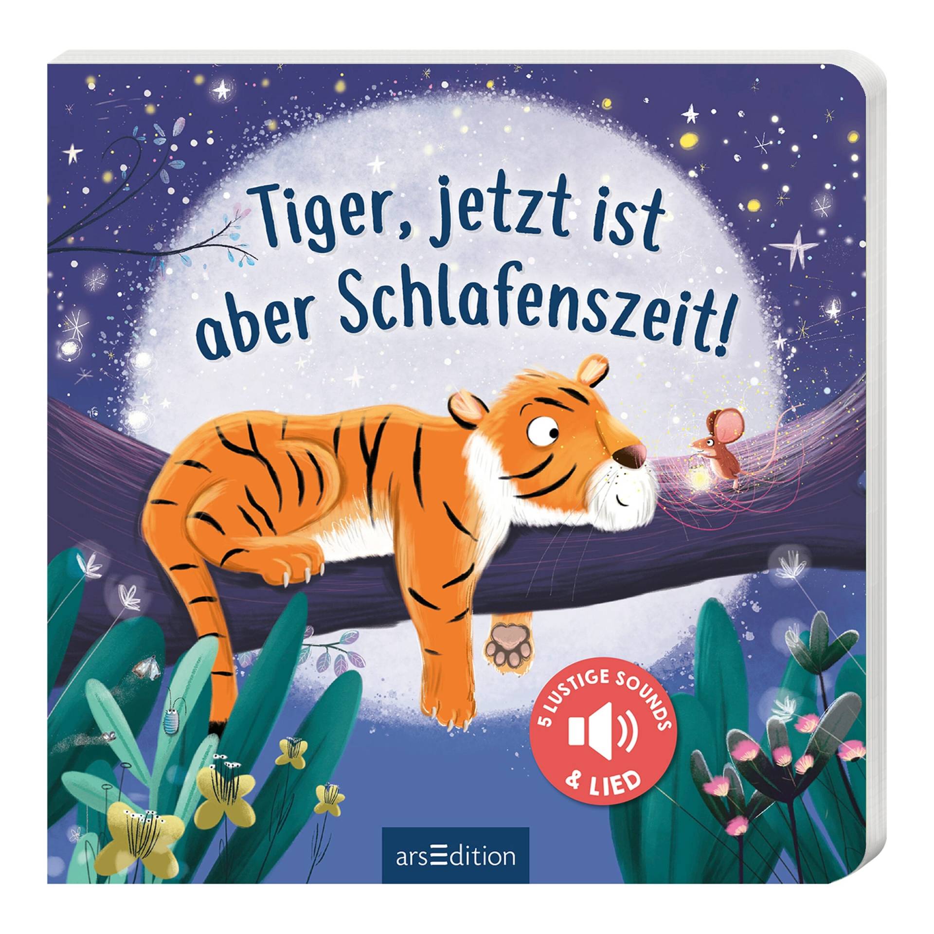 Arsedition Soundbuch Tiger, jetzt ist aber Schlafenszeit! Arsedition Soundbuch Tiger, jetzt ist aber Schlafenszeit! von arsEdition