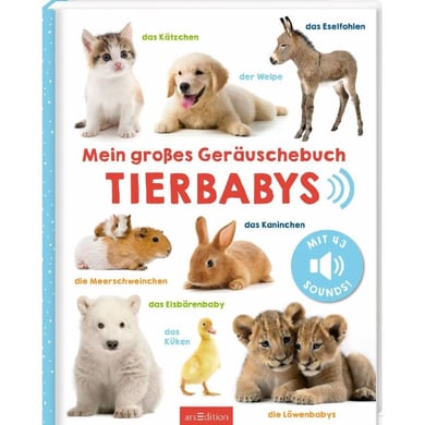 arsEdition Mein großes Geräuschebuch – Tierbabys von arsEdition