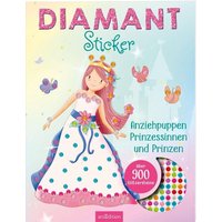 Diamantsticker Anziehpuppen - Prinzessinnen und Prinzen Diamantsticker Anziehpuppen - Prinzessinnen und Prinzen von arsedition