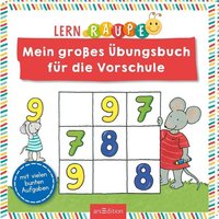 Lernraupe – Mein großes Übungsbuch für die Vorschule von arsedition