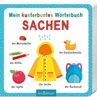 Mein kunterbuntes Wörterbuch – Sachen von arsedition