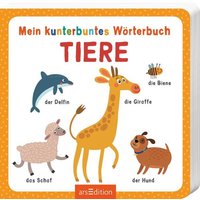 Mein kunterbuntes Wörterbuch – Tiere von arsedition