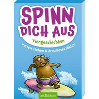 Spinn dich aus - Tiergeschichten Spinn dich aus - Tiergeschichten von arsedition