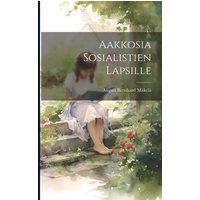 Aakkosia sosialistien lapsille von Creative Media Partners, LLC