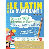 Apprendre Le Latin En S'amusant - Niveau Avancé von Linguas Classics