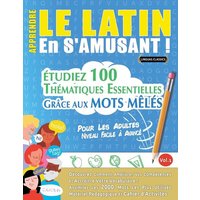 Apprendre Le Latin En S'amusant - Pour Les Adultes von Linguas Classics