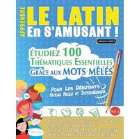 Apprendre Le Latin En S'amusant - Pour Les Débutants von Linguas Classics