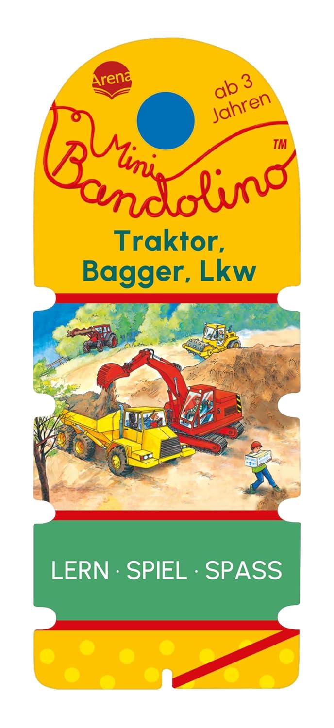 Arena Verlag - Mini Bandolino. Traktor, Bagger, Lkw Arena Verlag - Mini Bandolino. Traktor, Bagger, Lkw