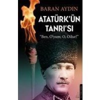 Atatürkün Tanrisi von Destek Yayinlari