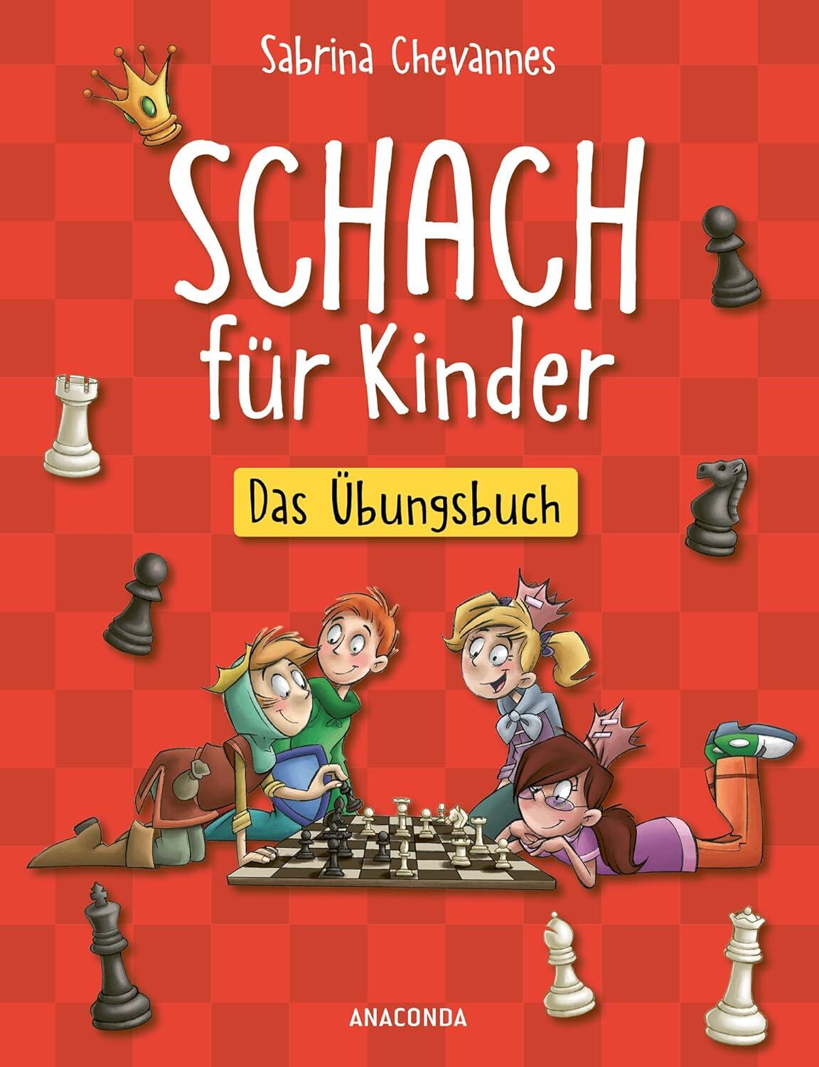 BERTELSMANN/ANACONDA - Schach für Kinder. Das Übungsbuch BERTELSMANN/ANACONDA - Schach für Kinder. Das Übungsbuch
