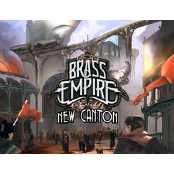 Brass Empire: New Canton