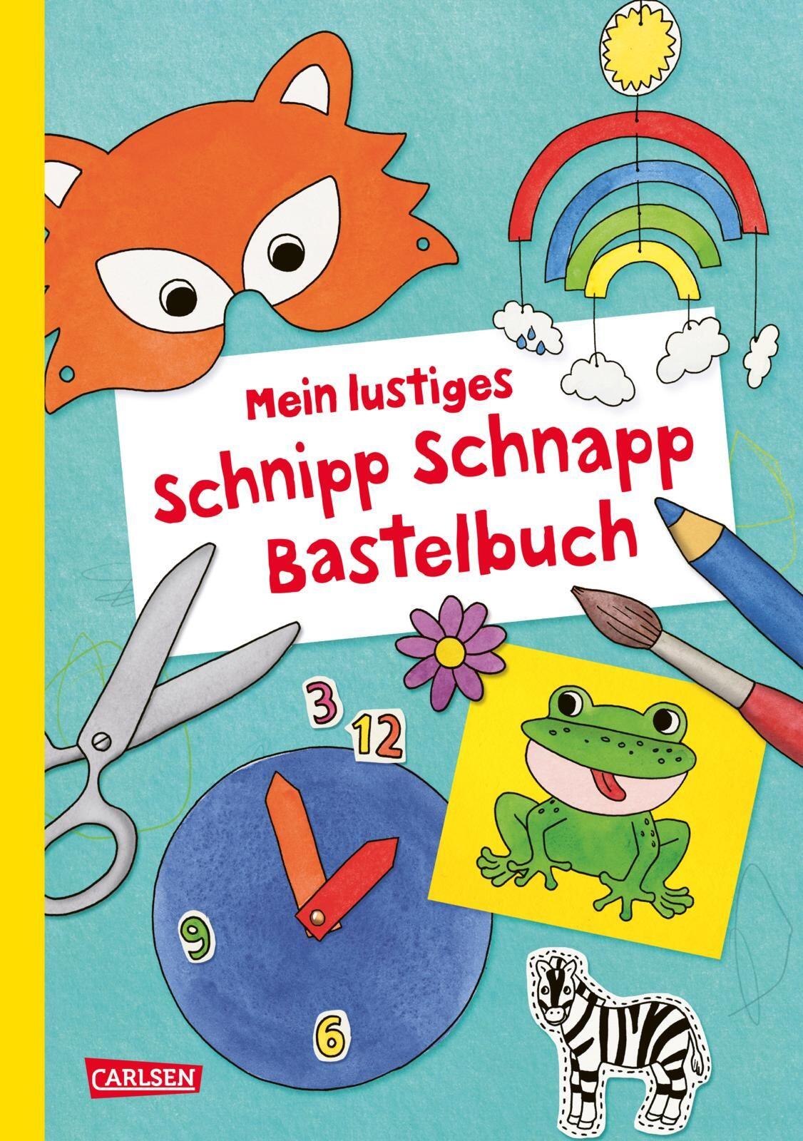 Carlsen Verlag - Mein lustiges Schnipp Schnapp Bastelbuch Carlsen Verlag - Mein lustiges Schnipp Schnapp Bastelbuch