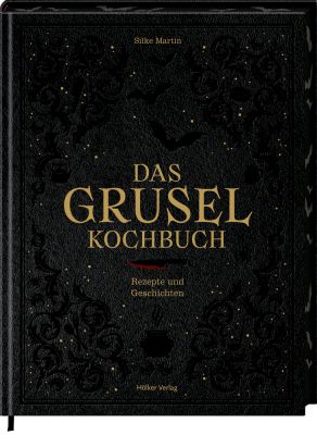 Das Gruselkochbuch - Rezepte & Geschichten